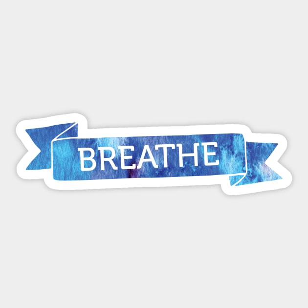Breathe Banner Sticker by EMthatwonders